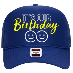 Its Our Birthday Funny Twins Its Our Birthday Twins High Crown Mesh Back Trucker Hat