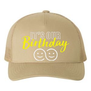 Its Our Birthday Funny Twins Its Our Birthday Twins Yupoong Adult 5-Panel Trucker Hat