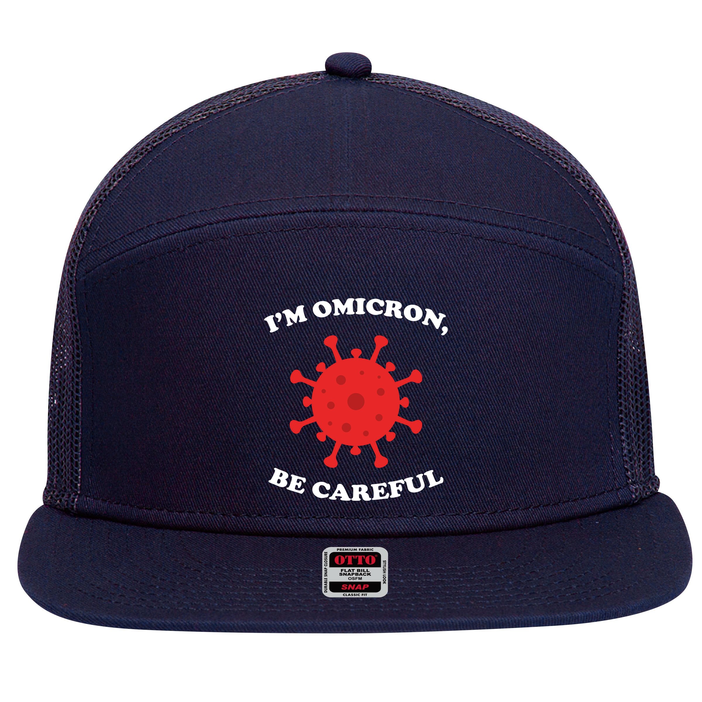 I'm Omicron Be Careful 7 Panel Mesh Trucker Snapback Hat