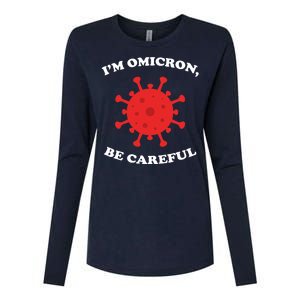 I'm Omicron Be Careful Womens Cotton Relaxed Long Sleeve T-Shirt