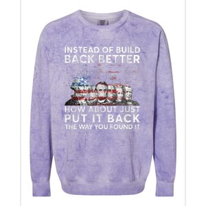 Instead Of Build Back Better How About Just Put It Back Colorblast Crewneck Sweatshirt