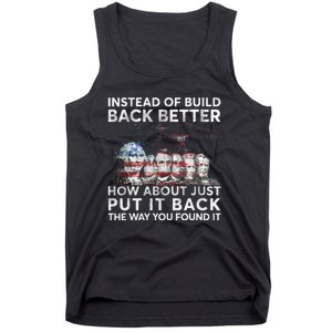 Instead Of Build Back Better How About Just Put It Back Tank Top