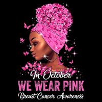 In October Black Women We Wear Pink Breast Cancer Awareness Doggie Tank