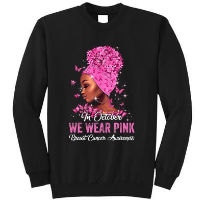 In October Black Women We Wear Pink Breast Cancer Awareness Sweatshirt