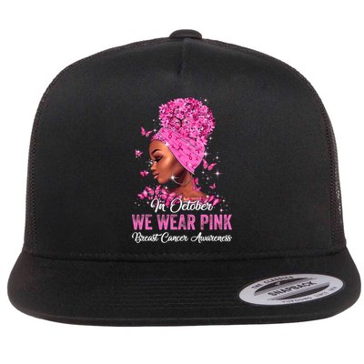 In October Black Women We Wear Pink Breast Cancer Awareness Flatbill Hat