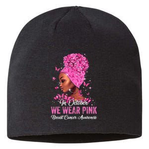 In October Black Women We Wear Pink Breast Cancer Awareness Sustainable Beanie