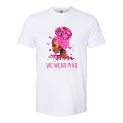 In October Black Women We Wear Pink Breast Cancer Awareness Softstyle® CVC T-Shirt