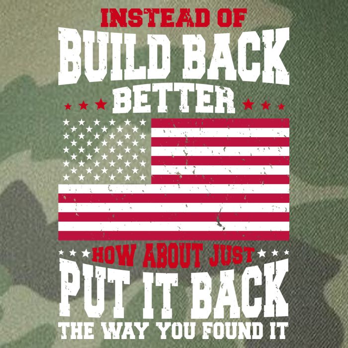 Instead Of Build Back Better How About Just Put It Back USA Legacy Tie Dye Trucker Hat