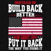 Instead Of Build Back Better How About Just Put It Back USA Ladies PosiCharge Tri-Blend Wicking Tank