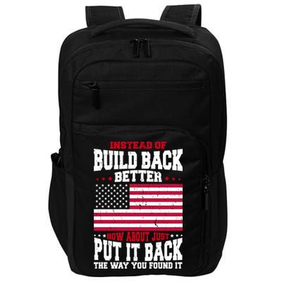 Instead Of Build Back Better How About Just Put It Back USA Impact Tech Backpack