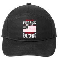 Instead Of Build Back Better How About Just Put It Back USA 7-Panel Snapback Hat