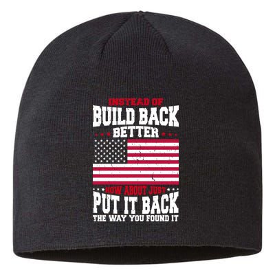 Instead Of Build Back Better How About Just Put It Back USA Sustainable Beanie