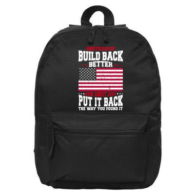Instead Of Build Back Better How About Just Put It Back USA 16 in Basic Backpack