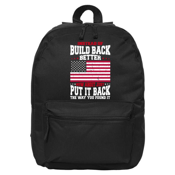 Instead Of Build Back Better How About Just Put It Back USA 16 in Basic Backpack