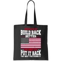 Instead Of Build Back Better How About Just Put It Back USA Bag