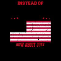Instead Of Build Back Better How About Just Put It Back USA 16oz Travel Tumbler