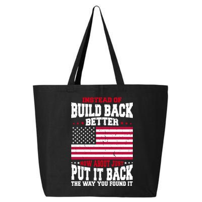 Instead Of Build Back Better How About Just Put It Back USA 25L Jumbo Tote
