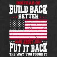 Instead Of Build Back Better How About Just Put It Back USA 25L Jumbo Tote