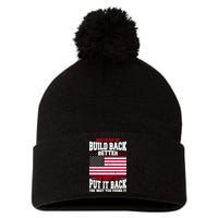 Instead Of Build Back Better How About Just Put It Back USA Pom Pom 12in Knit Beanie