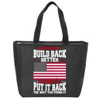Instead Of Build Back Better How About Just Put It Back USA Zip Tote Bag
