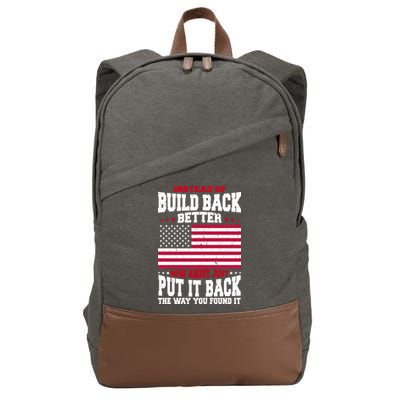 Instead Of Build Back Better How About Just Put It Back USA Cotton Canvas Backpack