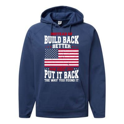 Instead Of Build Back Better How About Just Put It Back USA Performance Fleece Hoodie