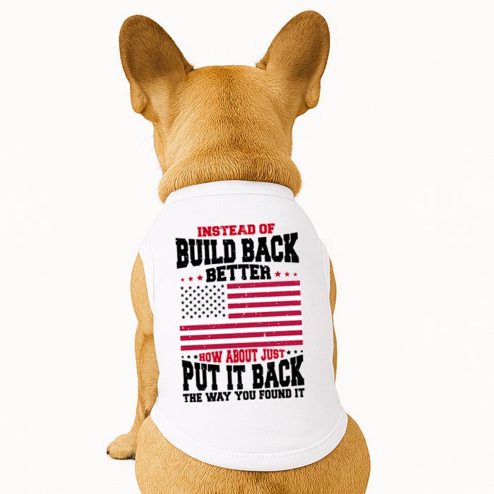 Instead Of Build Back Better How About Just Put It Back USA Doggie Tank