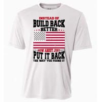 Instead Of Build Back Better How About Just Put It Back USA Cooling Performance Crew T-Shirt