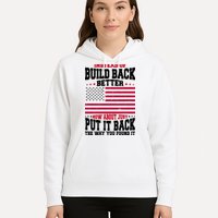 Instead Of Build Back Better How About Just Put It Back USA Hoodie
