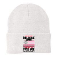 Instead Of Build Back Better How About Just Put It Back USA Beanie