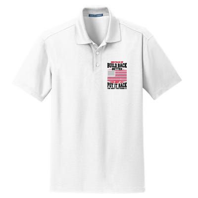 Instead Of Build Back Better How About Just Put It Back USA Dry Zone Grid Polo