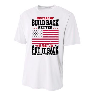 Instead Of Build Back Better How About Just Put It Back USA Performance Sprint T-Shirt