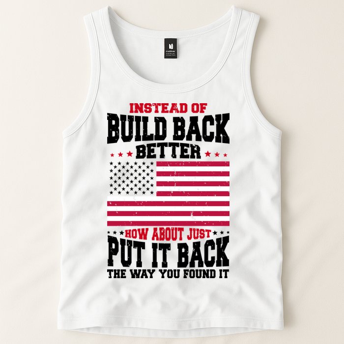 Instead Of Build Back Better How About Just Put It Back USA Tank Top