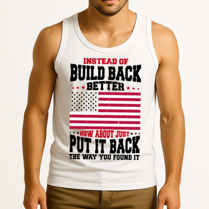 Instead Of Build Back Better How About Just Put It Back USA Tank Top