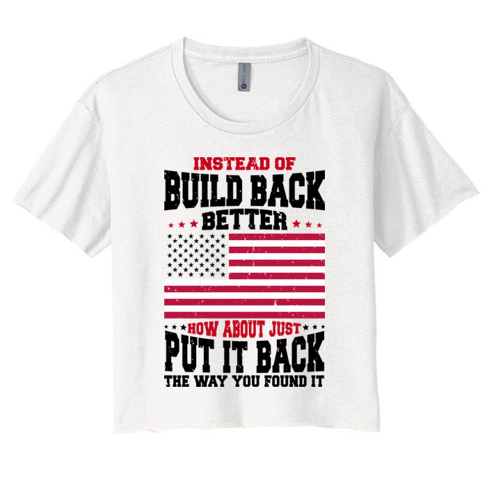 Instead Of Build Back Better How About Just Put It Back USA Crop Top