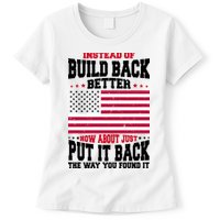 Instead Of Build Back Better How About Just Put It Back USA Womens T-Shirt