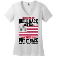 Instead Of Build Back Better How About Just Put It Back USA Women's V-Neck T-Shirt