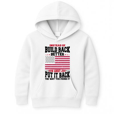 Instead Of Build Back Better How About Just Put It Back USA Kids Hoodie