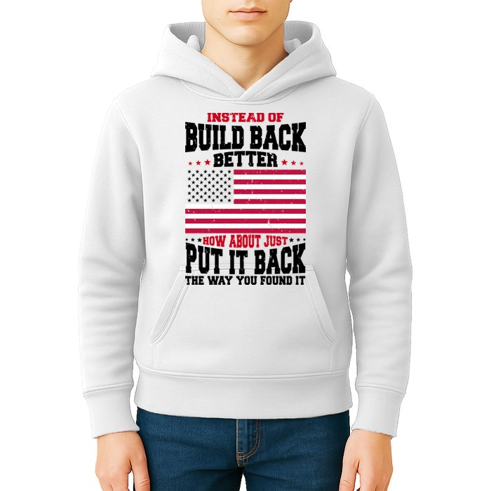 Instead Of Build Back Better How About Just Put It Back USA Kids Hoodie