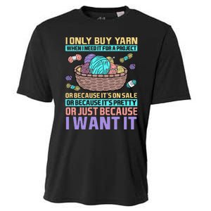 I Only Buy Yarn When I Need It For A Project Cooling Performance Crew T-Shirt