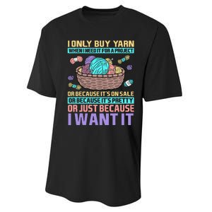 I Only Buy Yarn When I Need It For A Project Performance Sprint T-Shirt