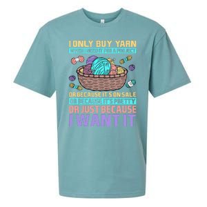 I Only Buy Yarn When I Need It For A Project Sueded Cloud Jersey T-Shirt