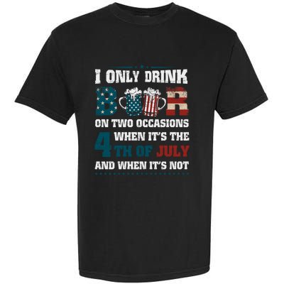 I Only Beer On Two Occasions Retro Us Flag 4th Of July Funny Gift Garment-Dyed Heavyweight T-Shirt