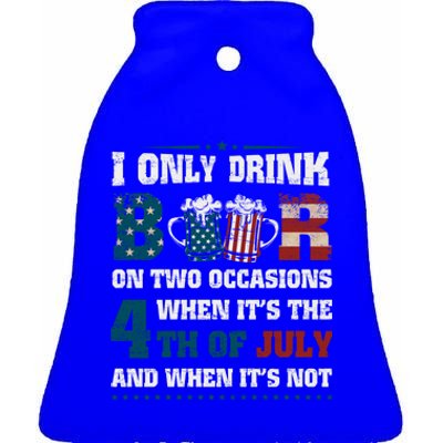 I Only Beer On Two Occasions Retro Us Flag 4th Of July Funny Gift Ceramic Bell Ornament