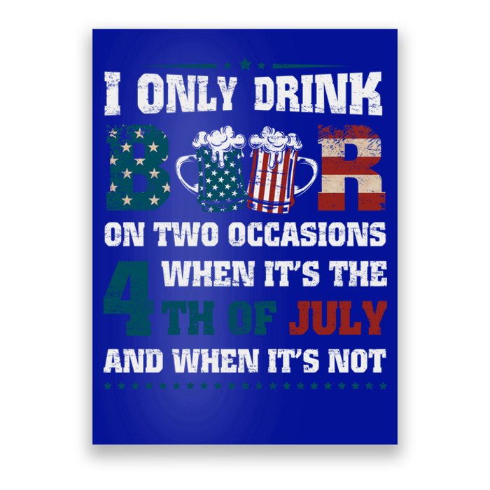 I Only Beer On Two Occasions Retro Us Flag 4th Of July Funny Gift Poster