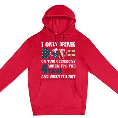 I Only Beer On Two Occasions Retro Us Flag 4th Of July Funny Gift Premium Pullover Hoodie