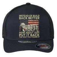 Instead Of Build Back Better How About Just Put It Back Flexfit Unipanel Trucker Cap