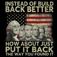 Instead Of Build Back Better How About Just Put It Back Performance Shirt