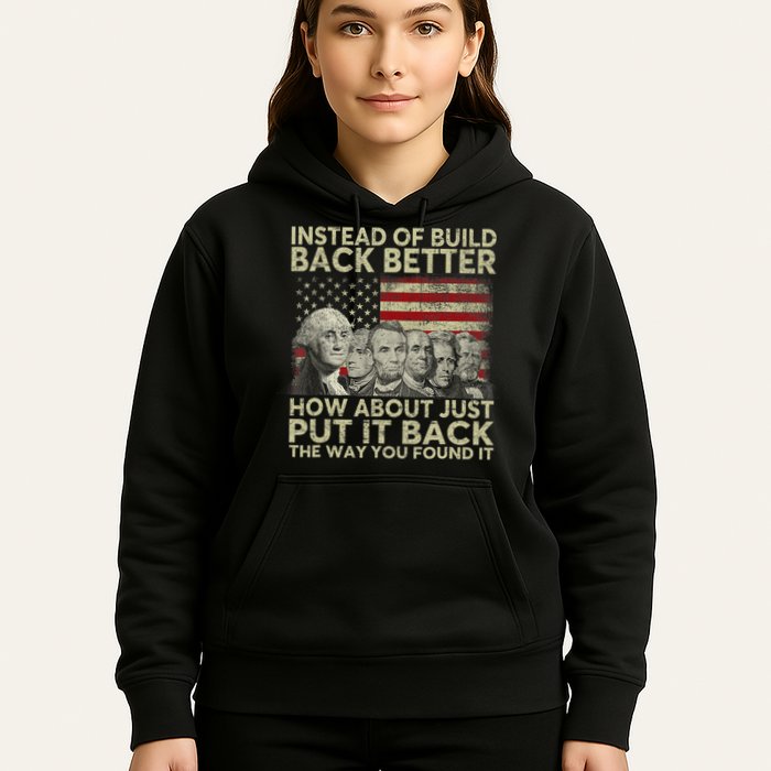 Instead Of Build Back Better How About Just Put It Back Hoodie
