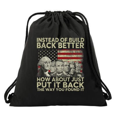 Instead Of Build Back Better How About Just Put It Back Drawstring Bag